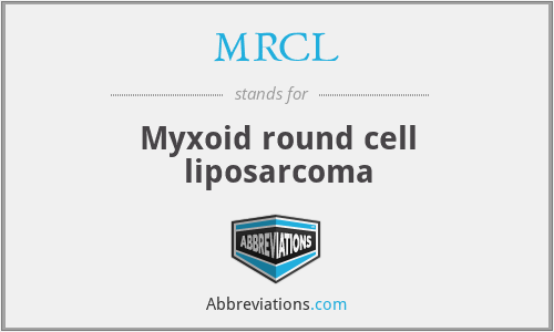 What does liposarcoma, myxoid stand for?